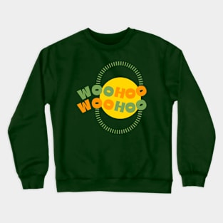 Woo and Hoo Crewneck Sweatshirt